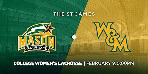 Women's NCAA Lacrosse Season Opener - George Mason vs. William & Mary | The St. James Sports, Wellness and Entertainment Complex
