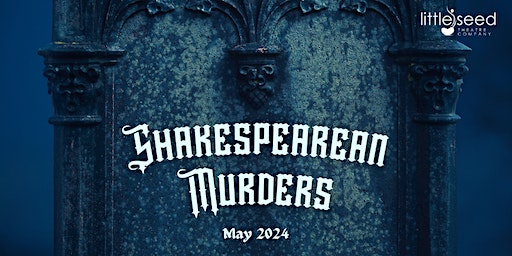 Shakespearean Murders | Noosa Botanic Gardens Amphitheatre