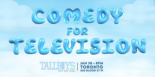 Comedy for Television! | Live Stand Up in Toronto | Tallboys on Bloor | Tallboys, Bloor Street West, Toronto, ON, Canada