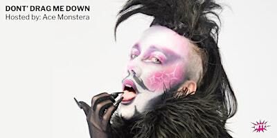 DON'T DRAG ME DOWN at WTF | Small World Centre
