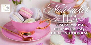 The Nutcracker Tea Party | The Guenther House