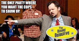 The Dinner Detective True Crime Mystery Dinner Show | 12600 University Dr
