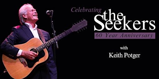 Celebrating The Seekers with Keith Potger | Harvey Recreation and Cultural Centre