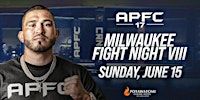 APFC 17: Milwaukee Fight Night VIII | Potawatomi Casino Event Center