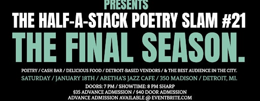 THE HALF-A-STACK POETRY SLAM #21! THE FINAL SEASON. | Aretha's Jazz Cafe