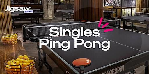 Jigsaw Dating® : San Francisco Singles Ping Pong - March (Ages 25-45+) | SPIN San Francisco
