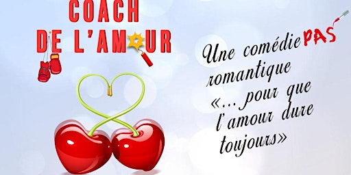 Coach de l'amour | Théâtre La Comédie de Montréal