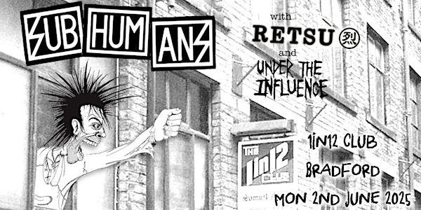 Subhumans at 1 in 12 Club Bradford | 1 In 12 Club