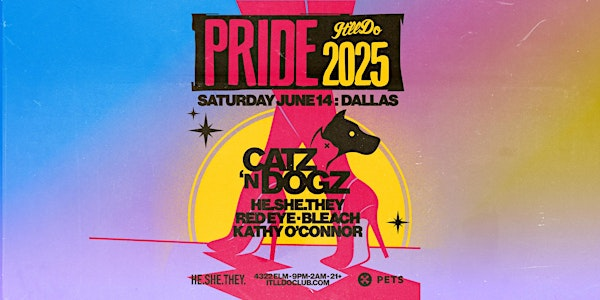 Pride 2025 with Catz 'N Dogz & He.She.They at It'll  Do Club | It'll Do Club