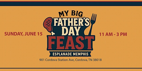 My Big Father's Day Feast | Esplanade Memphis