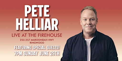 Pete Helliar LIVE! Ft Special Guests! Comedy in Ringwood! | The Firehouse