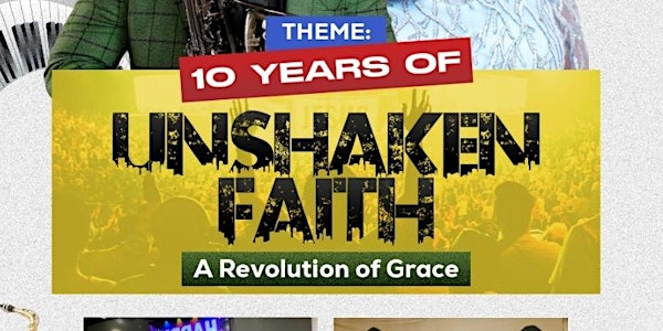 10 Years of Unshaken Faith - A Revolution of Grace | 570 Hood Rd