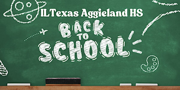 ILTexas Aggieland HS Back To School Bash & Open House | International Leadership of Texas Aggieland High School