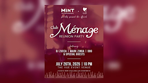 THE CLUB MENAGE REUNION PARTY featuring LOFT | The Vue and Clubhouse EventSpace