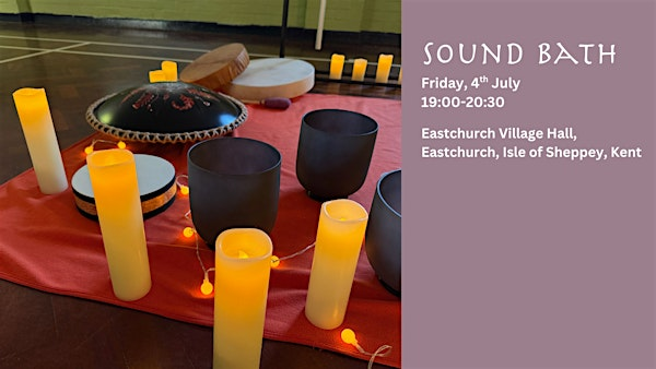 Sound Bath (4th July) | Eastchurch Village Hall