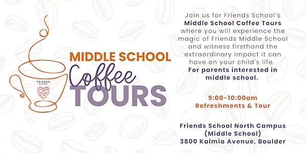 Friends MIDDLE SCHOOL Coffee Tour (6th-8th grade) | Friends School NORTH Campus (middle school)