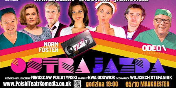 „Ostra Jazda"  Manchester godzina 19:00  spektakl komediowy  |  05.10.2025 | The Stoller Hall