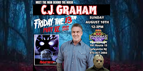 Meet & Greet w/ C.J. Graham (Jason Friday the 13th Part VI) @ Pandora's Box | Pandora's Box Toys & Collectibles