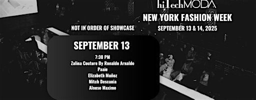 New York Fashion Week hiTechMODA Saturday September 13, 2025 -7:30 PM | The Edison Ballroom