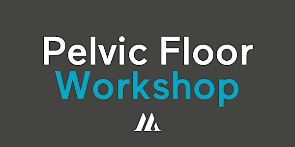 (TRY) Pelvic Floor Workshop Part 1 | MOVATI Athletic Trainyards