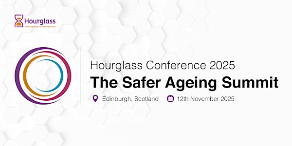 Hourglass Conference 2025: The Safer Ageing Summit | Tynecastle Park