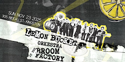 Lemon Bucket Orkestra's Fall Into Chaos Tour - Kingston! | Broom Factory