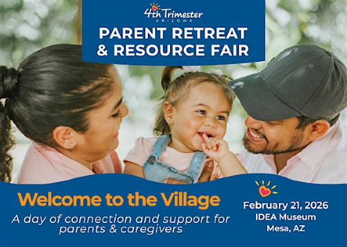 4th Trimester AZ Parent Retreat & Resource Fair | i.d.e.a. Museum