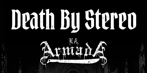Death By Stereo w/ La Armada, Breech Boys // Kelowna, BC | Okanagan Mission Community Hall