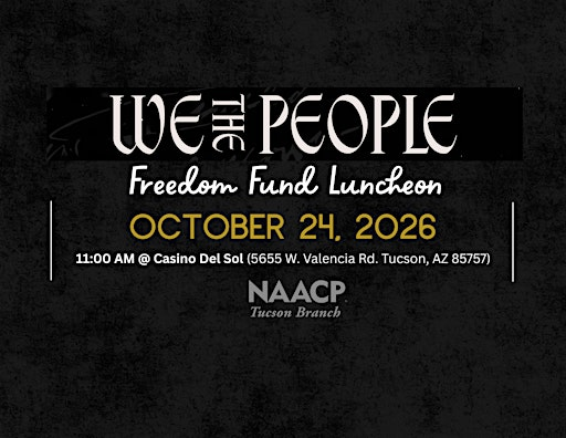 2026 NAACP Tucson Freedom Fund Luncheon | Casino Del Sol