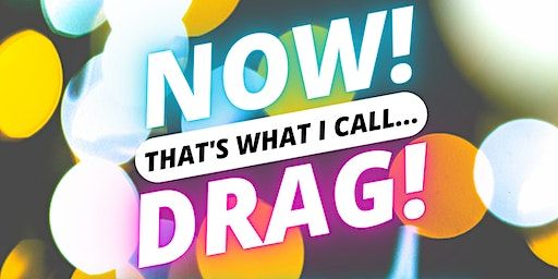 NOW! That's What I Call...DRAG! Cambridge! | The Blue Moon