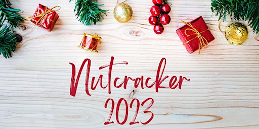 Nutcracker Show 2 Dec. 9, 6pm | Cosumnes Oaks High School