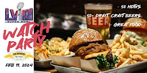 Super Bowl LVIII Watch Party @The Bowery Beer Garden | The Bowery Beer Garden