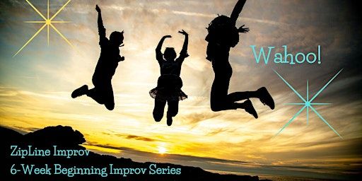 Beginning Improv 6-Week Series | Arlene Francis Center for Spirit, Art, and Politics