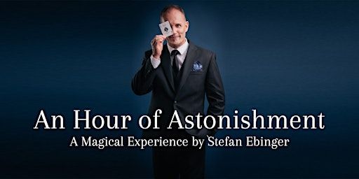 Magic Show - An Hour of Astonishment by Stefan Ebinger (Theatre of Wonder) | Theatre of Wonder, 61 Ubi Rd 1,  #03 07