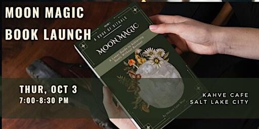 Moon Magic Book Launch | Kahve Cafe SLC