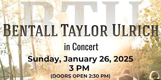 Knox presents...BTU, Bentall Taylor & Ulrich. Sunday, January 26th @3:00pm | Knox United Church