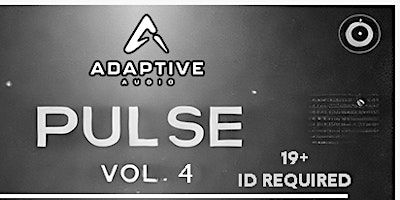 ADAPTIVE AUDIO PRESENTS: PULSE VOL. 4 | Midnight Kings Hookah Lounge & Grill