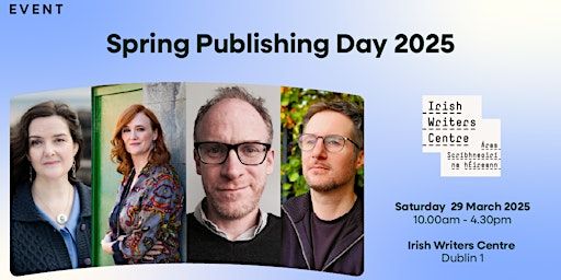 Irish Writers Centre Publishing Day | Irish Writers Centre
