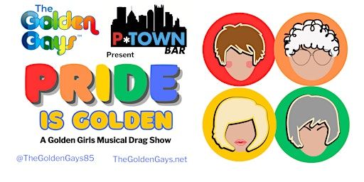 Pittsburgh, PA- Pride is Golden! A Golden Girls Musical Drag Show | 4740 Baum Blvd