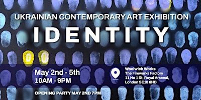 IDENTITY - Ukrainian Contemporary Art Exhibition | Woolwich Works
