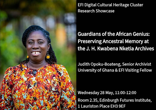 Judith Opoku-Boateng: Guardians of the African Genius | Room 2.35 Edinburgh Futures Institute, The University of Edinburgh