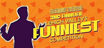 Lehigh Valley's Funniest Competition (Round 1) | The Emmaus Theatre