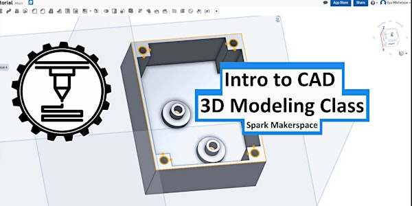 Intro to CAD 3D Modeling | Spark Makerspace