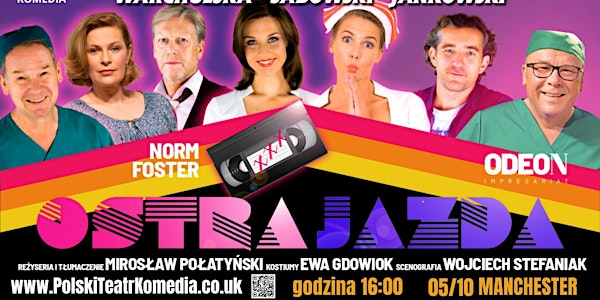 „Ostra Jazda"  Manchester godzina 16:00  spektakl komediowy  |  05.10.2025 | The Stoller Hall