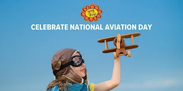 Yay Days: National Aviation Day – Build, Race, and Explore! | House of Shine