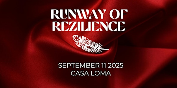 Runway of Rezilience 2025 | Casa Loma