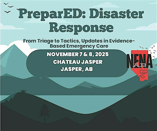 NENA Alberta 2025 Conference “PreparED: Disaster Response" | Chateau Jasper