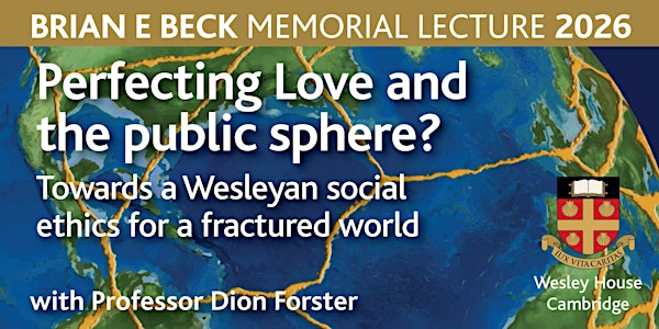 Brian E Beck Memorial Lecture | Wesley House Cambridge