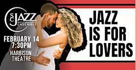 JAZZ IS FOR LOVERS | Harbison Theatre at Midlands Technical College