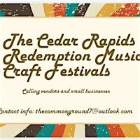 THE CEDAR RAPIDS REDEMPTION MUSIC AND CRAFT FESTIVAL | 4400 6th St SW